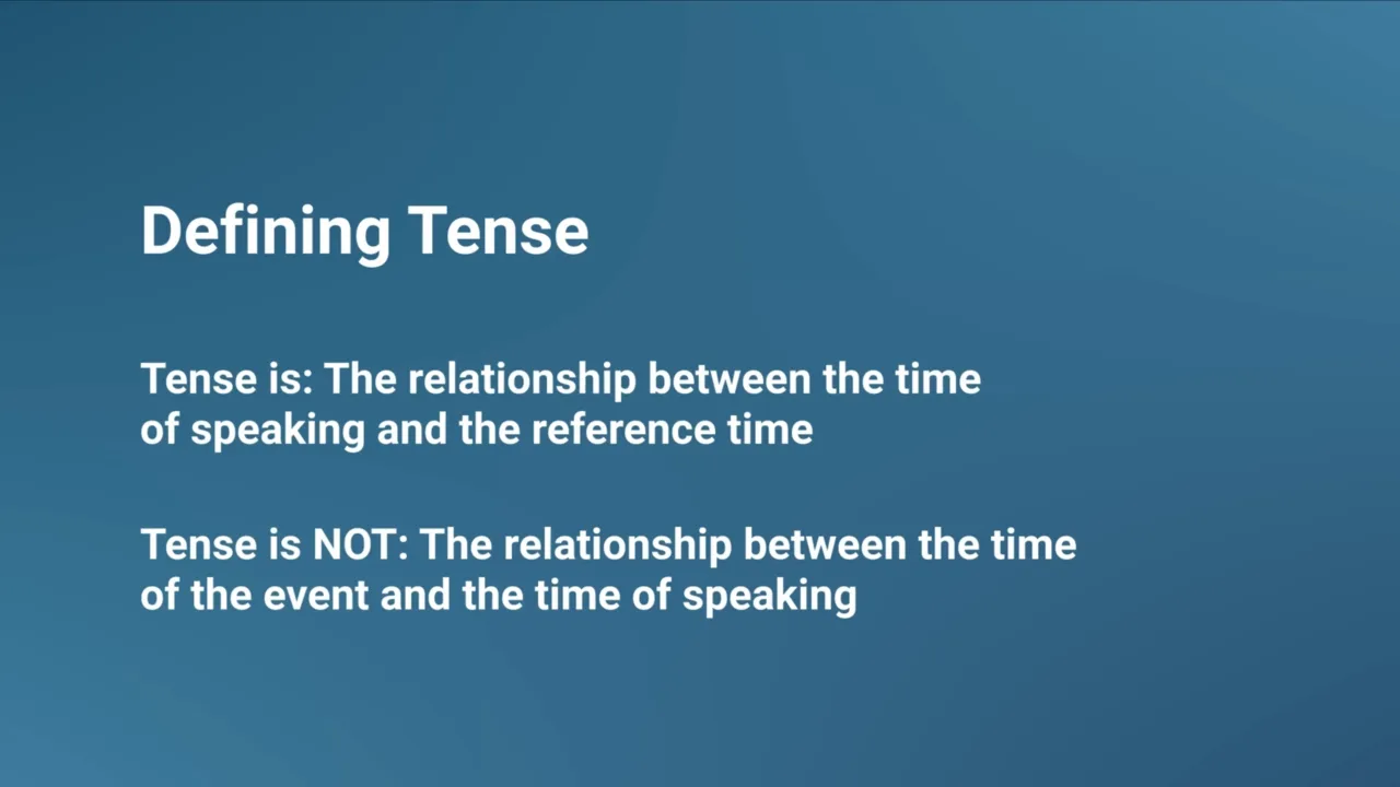 Slide: defining tense