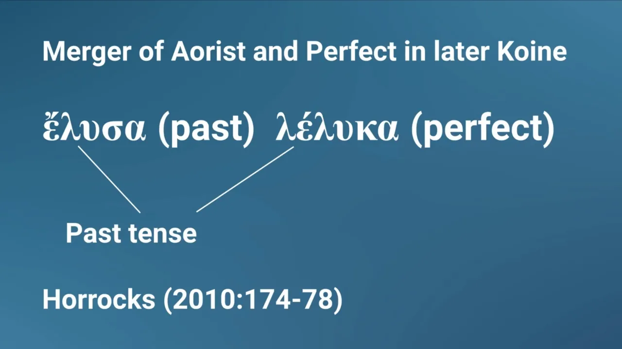 Slide: merger of aorist and perfect in later Koine